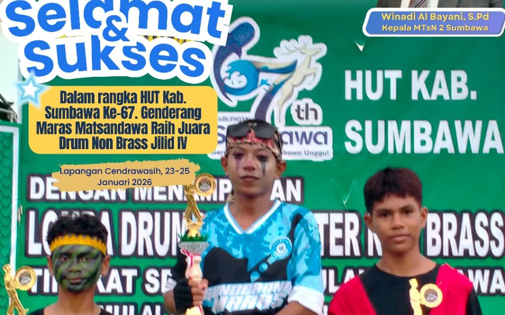 Drumband MTsN 2 Sumbawa (Genderang Maras) Raih Juara di ajang Drumband Non Brass Jilid IV Se- Pulau Sumbawa