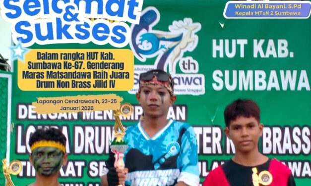 Drumband MTsN 2 Sumbawa (Genderang Maras) Raih Juara di ajang Drumband Non Brass Jilid IV Se- Pulau Sumbawa